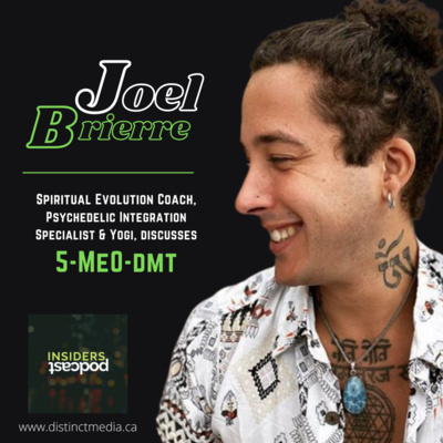 #205 Joel Brierre Discusses 5-ME0-DMT