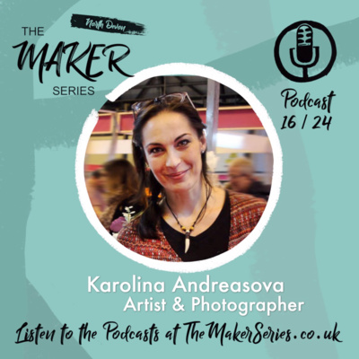 Episode 16 Karolina Andreasova - Artist and Photographer
