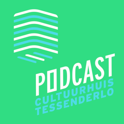 Cultuurhuis Tessenderlo Podcast