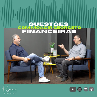 As questões financeiras da liderança com Moacir Georgeto - #89 episode artwork