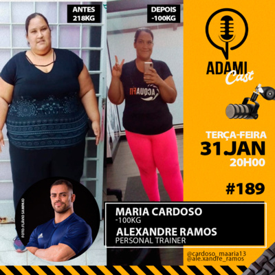 #189 - Maria Cardoso (Caso de Superação) e Alexandre Ramos (Personal Trainer) - AdamiCast episode artwork