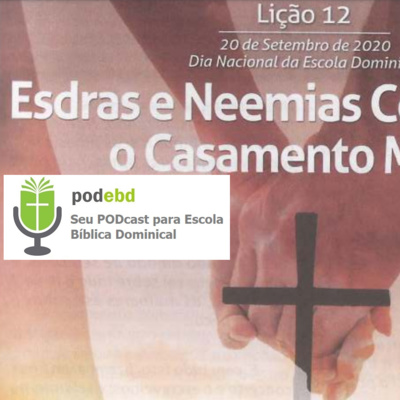 Esdras e Neemias combatem o casamento Misto
