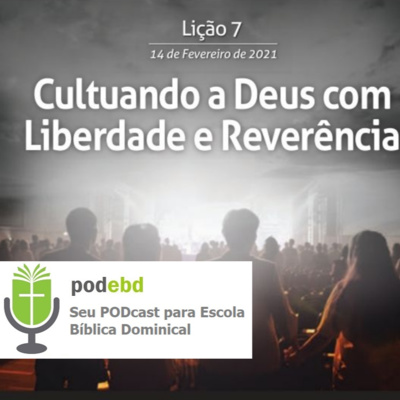 Cultuando a Deus com Liberdade e Reverência