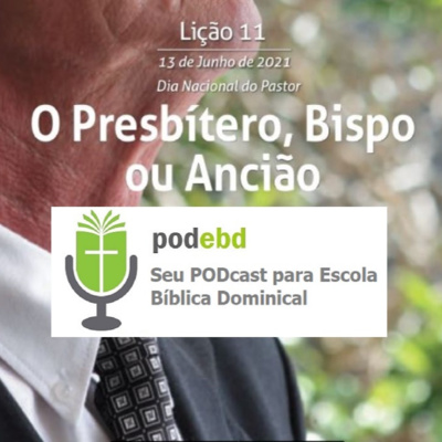 O Presbítero, Bispo ou Ancião