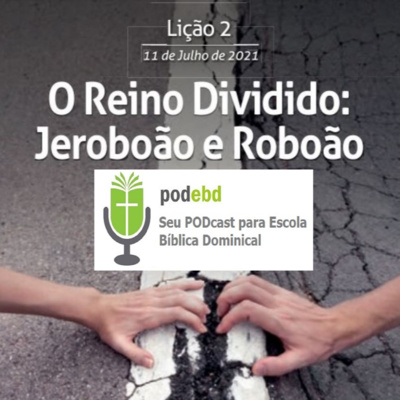 O Reino Dividido: Jeroboão e Roboão