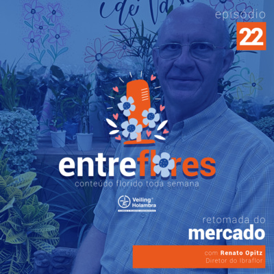 Entre Flores | Conteúdo florido toda semana!