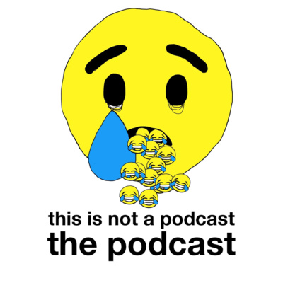 this is not a podcast the podcast