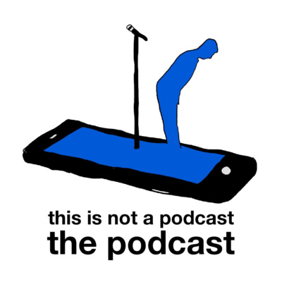 this is not a podcast the podcast