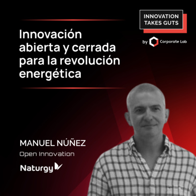 Innovation Takes Guts | Innovación Corporativa con Brais Comesaña