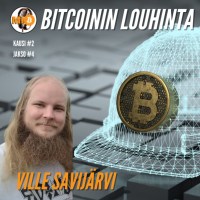 #22 Bitcoinin louhinta - Ville Savijärvi