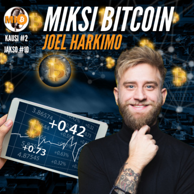 #28 Miksi Bitcoin - Joel Harkimo