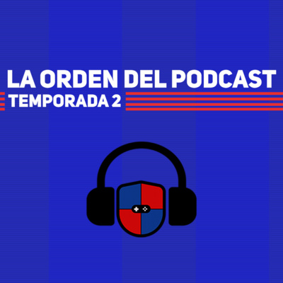 La Orden Del Podcast