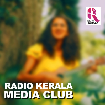 1001-RADIO KERALA MEDIA CLUB EP304 episode artwork