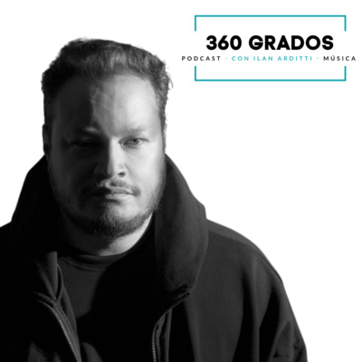 360 GRADOS CON ILAN ARDITTI