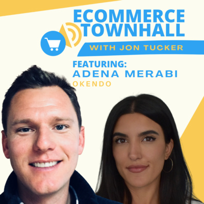 Ecommerce Townhall with Jon Tucker (featuring Adena Merabi of Okendo): Leveraging Reviews in your Marketing Strategy