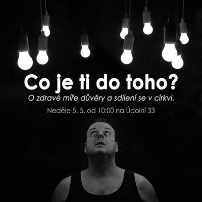 19|05|05 | František Brückner | Co je ti do toho aneb intimita v církvi