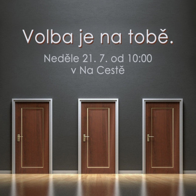 19|07|21 | Václav Kadlec | Volba je na Tobě