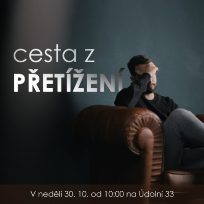 22|10|30| Tomáš Veselský | Cesta z přetížení