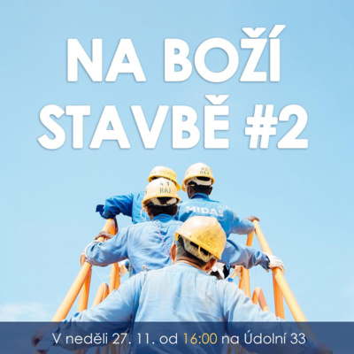 22|11|27 | Václav Kadlec | Na Boží stavbě 2 - Nehemjáš 02
