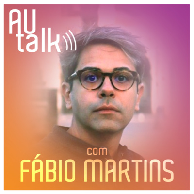 Como o jovem pode ser a inovação em mercados tradicionais? | #AUtalk com Fábio Martins, Líder de Talentos na Total | EP6