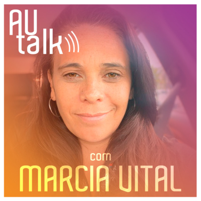 As Características de Um Bom Candidato | #AUtalk com Marcia Vital, Gestora de RH do Rock in Rio | EP09