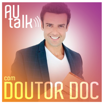 Saiba de perto como foi a minha primeira experiência no estágio | #AUtalk com Doutor Doc | EP32