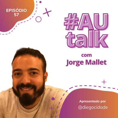 Como é estagiar numa startup | Com Jorge Mallet, Diretor de People e Cultura da GeekHunter | Live de Quinta 23.03 | #AUcast | EP 57
