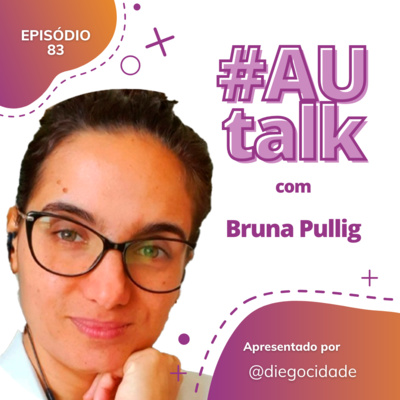 Como me torno um intraempreendedor? | Bruna Pullig | AUCast EP 83