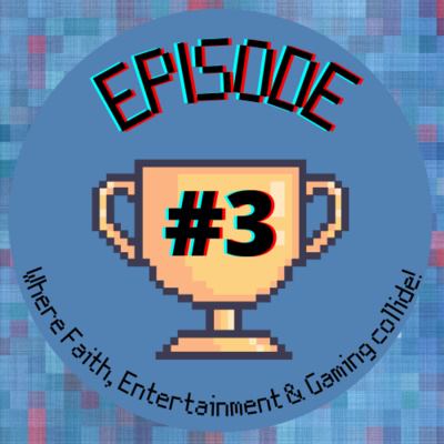 Praise and Pixels #3: Where Faith, Entertainment & Gaming collide! Praise and Pixels #3: Where Faith, Entertainment & Gaming collide!