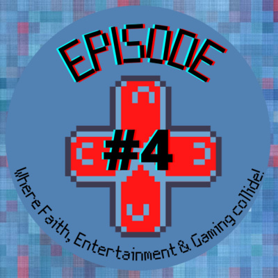 Praise and Pixels #4: Where Faith, Entertainment & Gaming collide! Praise and Pixels #4: Where Faith, Entertainment & Gaming collide!