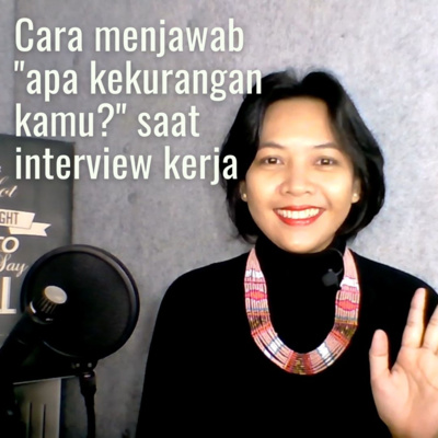 Cara menjawab apa kekurangan kamu | Tips interview kerja