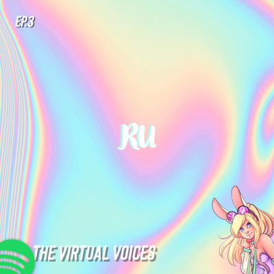 Ep.3. Ru (VirtualRaves)