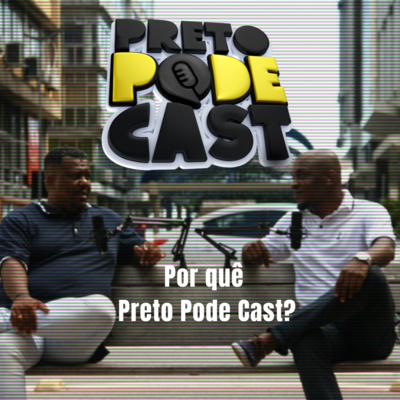 PRETO PODE CAST