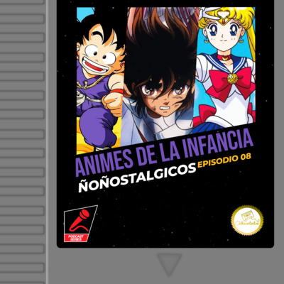Ñoñostalgicos