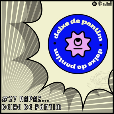 Ih Rapaz!