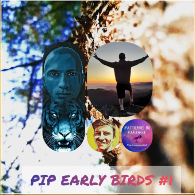 PIP EARLY BIRDS #1 : TINY ACTIONS = HUGE CONSEQUENCES