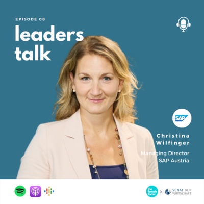 #8: Christina Wilfinger, Managing Director of SAP in Austria | leaders talk by the female factor