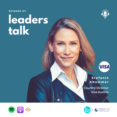 #7: Stefanie Ahammer, Country Director of Visa in Austria | leaders talk by the female factor