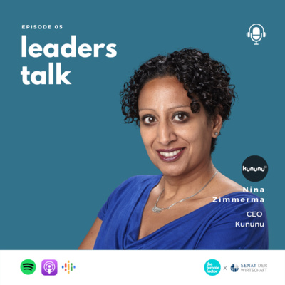 #5: Nina Zimmermann, CEO Kununu | leaders talk by the female factor