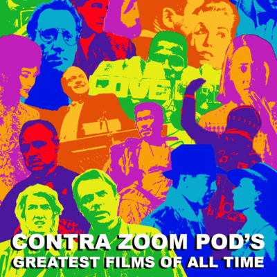 220: Contra Zoom Pod's Greatest Films of all Time