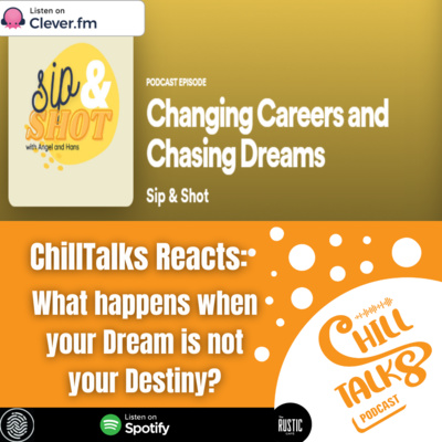 #74 ChillTalks Reacts: What happens when your Dream is not your Destiny? episode artwork