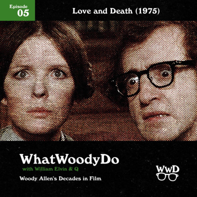 1975 - Love and Death (Discussion/Review) + "Early, Funny Ones" Ranked 