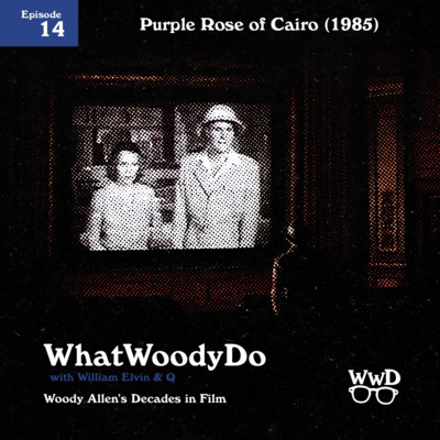 1985 - The Purple Rose of Cairo (Discussion/Review)