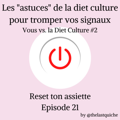Les "astuces" de la diet culture pour tromper vos signaux - Vous vs. la diet culture #2 episode artwork