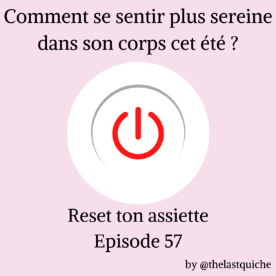 Comment se sentir plus sereine dans son corps cet été ? episode artwork