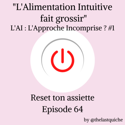 "L'Alimentation Intuitive fait grossir" - L'Alimentation Intuitive : L'Approche Incomprise ? #1 episode artwork