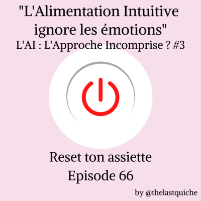 "L'Alimentation Intuitive ignore les émotions" - L'Alimentation Intuitive : l'Approche Incomprise ? #3 episode artwork