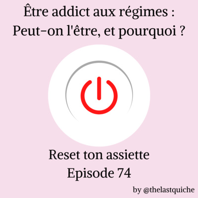 Peut-on être addict aux régimes et au contrôle et pourquoi ? : les 5 émotions qui te font revenir sans cesse aux régimes episode artwork