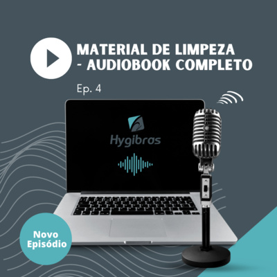 Podcast sobre Material de Limpeza - Audiobook Completo