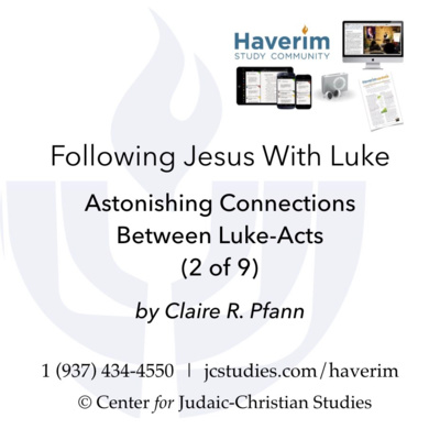 Astonishing Connections Between Luke-Acts (2 of 9) - Claire R. Pfann episode artwork